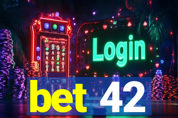 bet 42